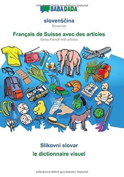 BABADADA, slovensčina - Fran�ais de Suisse avec des articles, Slikovni slovar - le dictionnaire visuel