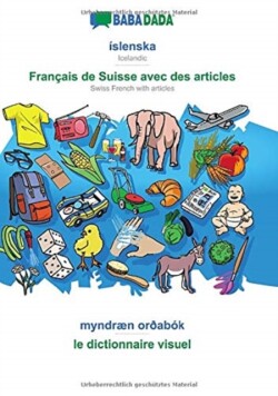 BABADADA, íslenska - Français de Suisse avec des articles, myndræn orðabók - le dictionnaire visuel