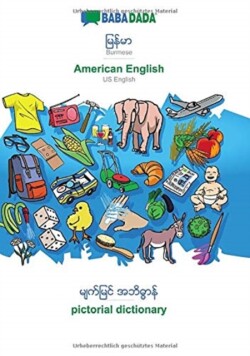 BABADADA, Burmese (in burmese script) - American English, visual dictionary (in burmese script) - pictorial dictionary