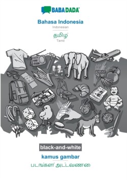 BABADADA black-and-white, Bahasa Indonesia - Tamil (in tamil script), kamus gambar - visual dictionary (in tamil script)