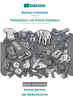 BABADADA black-and-white, Bahasa Indonesia - Plattdüütsch mit Artikel (Holstein), kamus gambar - dat Bildwöörbook