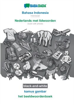 BABADADA black-and-white, Bahasa Indonesia - Nederlands met lidwoorden, kamus gambar - het beeldwoordenboek