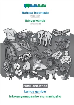 BABADADA black-and-white, Bahasa Indonesia - Ikinyarwanda, kamus gambar - inkoranyamagambo mu mashusho