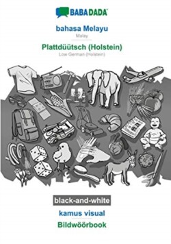 BABADADA black-and-white, bahasa Melayu - Plattdüütsch (Holstein), kamus visual - Bildwöörbook