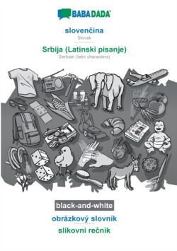 BABADADA black-and-white, sloven&#269;ina - Srbija (Latinski pisanje), obrázkový slovník - slikovni re&#269;nik