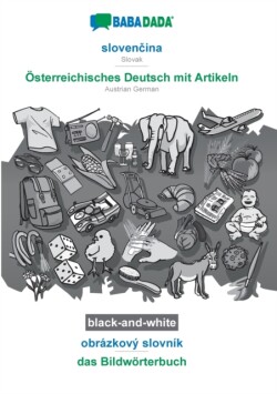 BABADADA black-and-white, sloven&#269;ina - Österreichisches Deutsch mit Artikeln, obrázkový slovník - das Bildwörterbuch