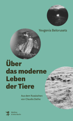 Über das moderne Leben der Tiere