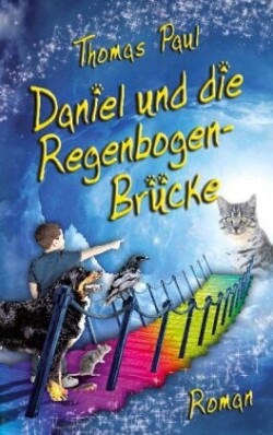 Daniel und die Regenbogenbrücke