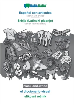 BABADADA black-and-white, Español con articulos - Srbija (Latinski pisanje), el diccionario visual - slikovni re&#269;nik