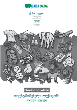 BABADADA black-and-white, Georgian (in georgian script) - Bengali (in bengali script), visual dictionary (in georgian script) - visual dictionary (in bengali script)