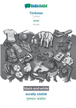 BABADADA black-and-white, Turkmen - Bengali (in bengali script), suratly soezluk - visual dictionary (in bengali script)
