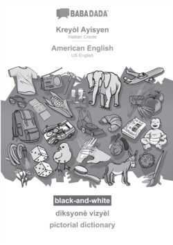 BABADADA black-and-white, Kreyol Ayisyen - American English, diksyone vizyel - pictorial dictionary