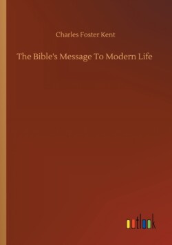 Bible's Message To Modern Life