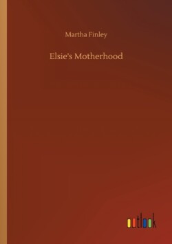 Elsie's Motherhood