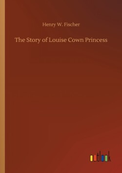 Story of Louise Cown Princess