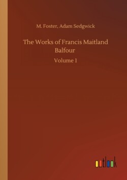 Works of Francis Maitland Balfour