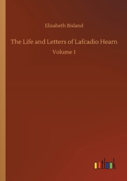 Life and Letters of Lafcadio Hearn