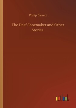 Deaf Shoemaker and Other Stories
