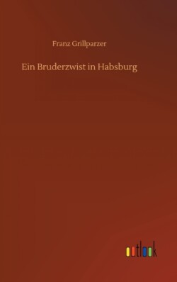 Bruderzwist in Habsburg