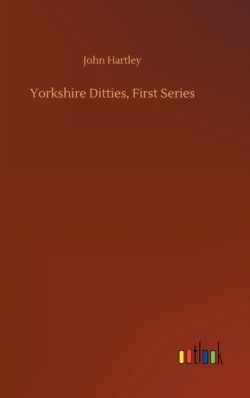 Yorkshire Ditties, First Series