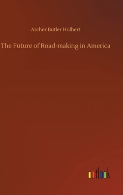 Future of Road-making in America