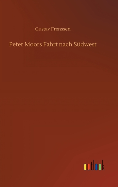 Peter Moors Fahrt nach Südwest
