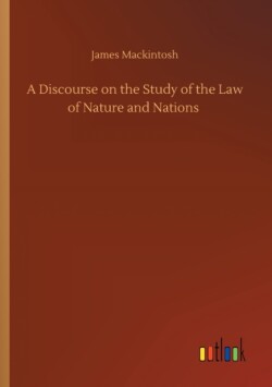 Discourse on the Study of the Law of Nature and Nations