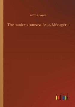 modern housewife or, Ménagère