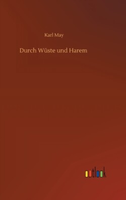 Durch Wüste und Harem