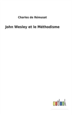 John Wesley et le Méthodisme