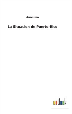 Situacion de Puerto-Rico