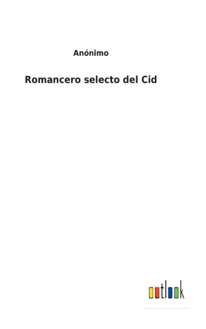 Romancero selecto del Cid