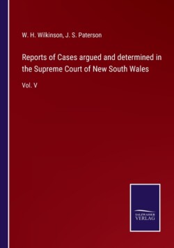 Reports of Cases argued and determined in the Supreme Court of New South Wales