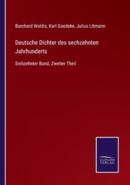 Deutsche Dichter des sechzehnten Jahrhunderts
