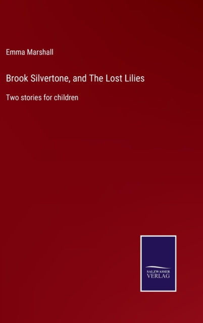 Brook Silvertone, and The Lost Lilies