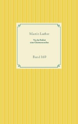 Von der Freiheit eines Christenmenschen Band 169