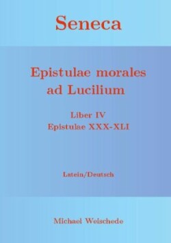 Xxxxli - Seneca - Epistulae morales ad Lucilium - Liber IV Epistulae XXX-XLI |  Megabooks SK