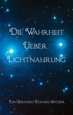 Die Wahrheit über Lichtnahrung