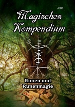 Magisches Kompendium - Runen und Runenmagie