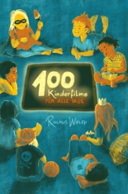 100 Kinderfilme für alle Tage