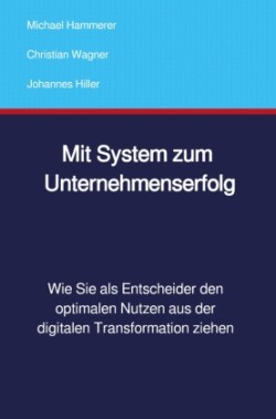 Mit System zum Unternehmenserfolg