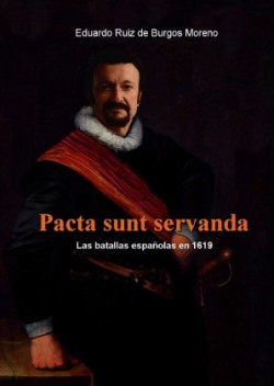 Pacta sunt servanda. Las batallas españolas en 1619