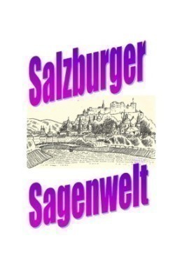 Salzburger Sagenwelt