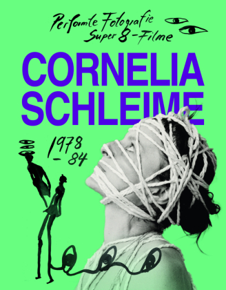 Cornelia Schleime - Catalogue Raisonne Vol. 1- Performed Photographs & Super 8 Films in DDR 1978-84