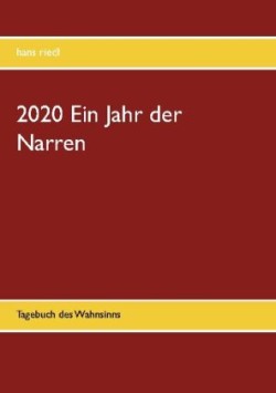 2020 Ein Jahr der Narren