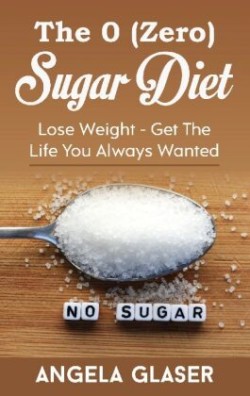 0 ( Zero) Sugar Diet