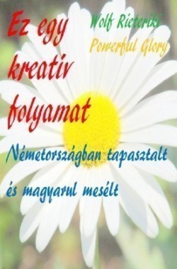 Németországban tapasztalt és magyarul mesélt Eltartott egy ideig