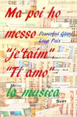 Mettiamo la musica Ma poi ho messo "je'taim". "Ti amo"