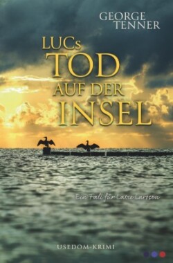 LUCs Tod auf der Insel