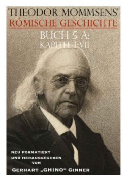 Theodor Mommsens' Römische Geschichte, Buch 5 A, Kapitel I-VII